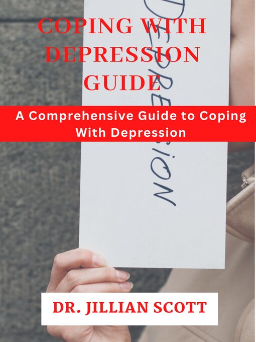 Title details for Coping With Depression Guide by Dr. Jillian Scott - Available
